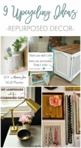 9 Upcycling Ideas - Repurposed Decor from Home Stories A to Z