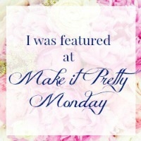 Make it Pretty Monday Blog party